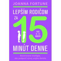 Lepším rodičom za 15 minút denne: 8-12 rokov